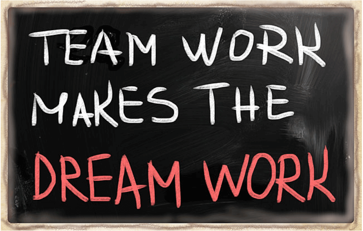 Team work makes the dream work